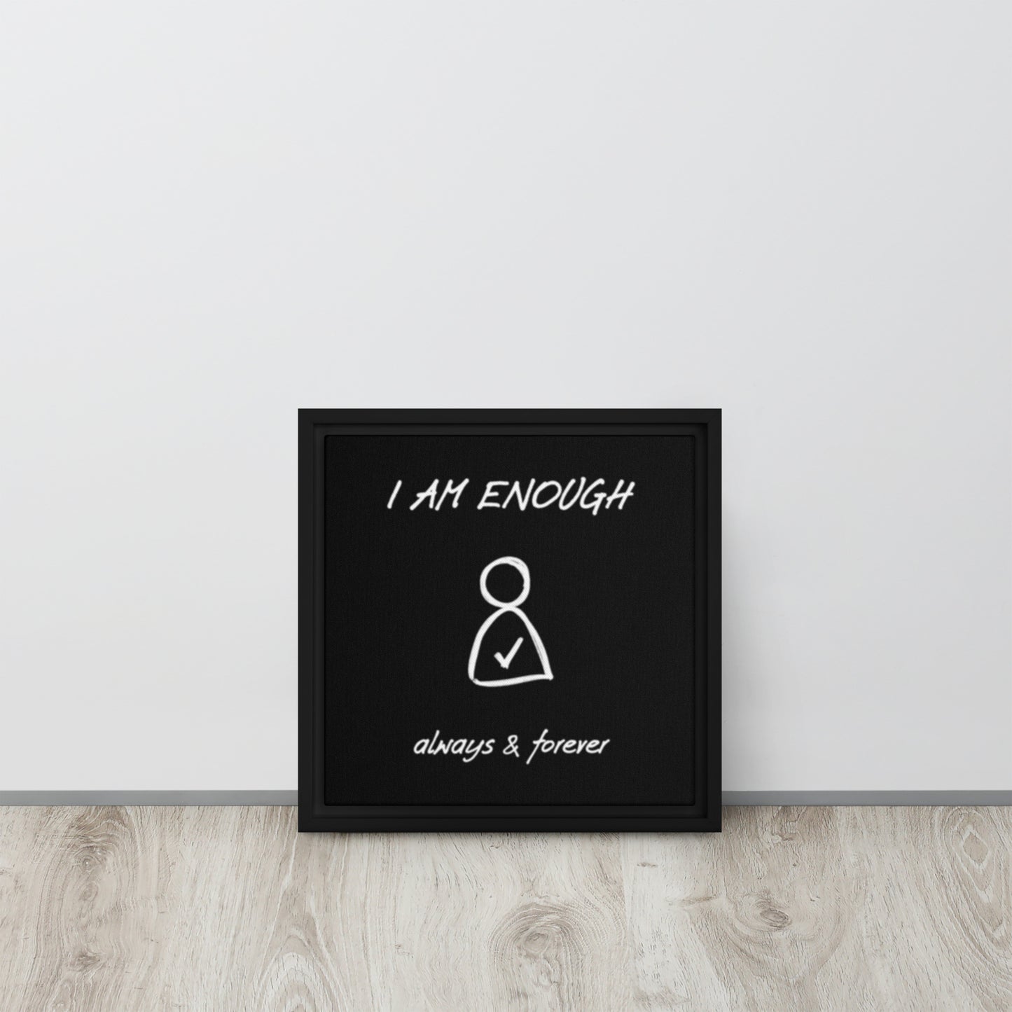 I am Enough framed canvas