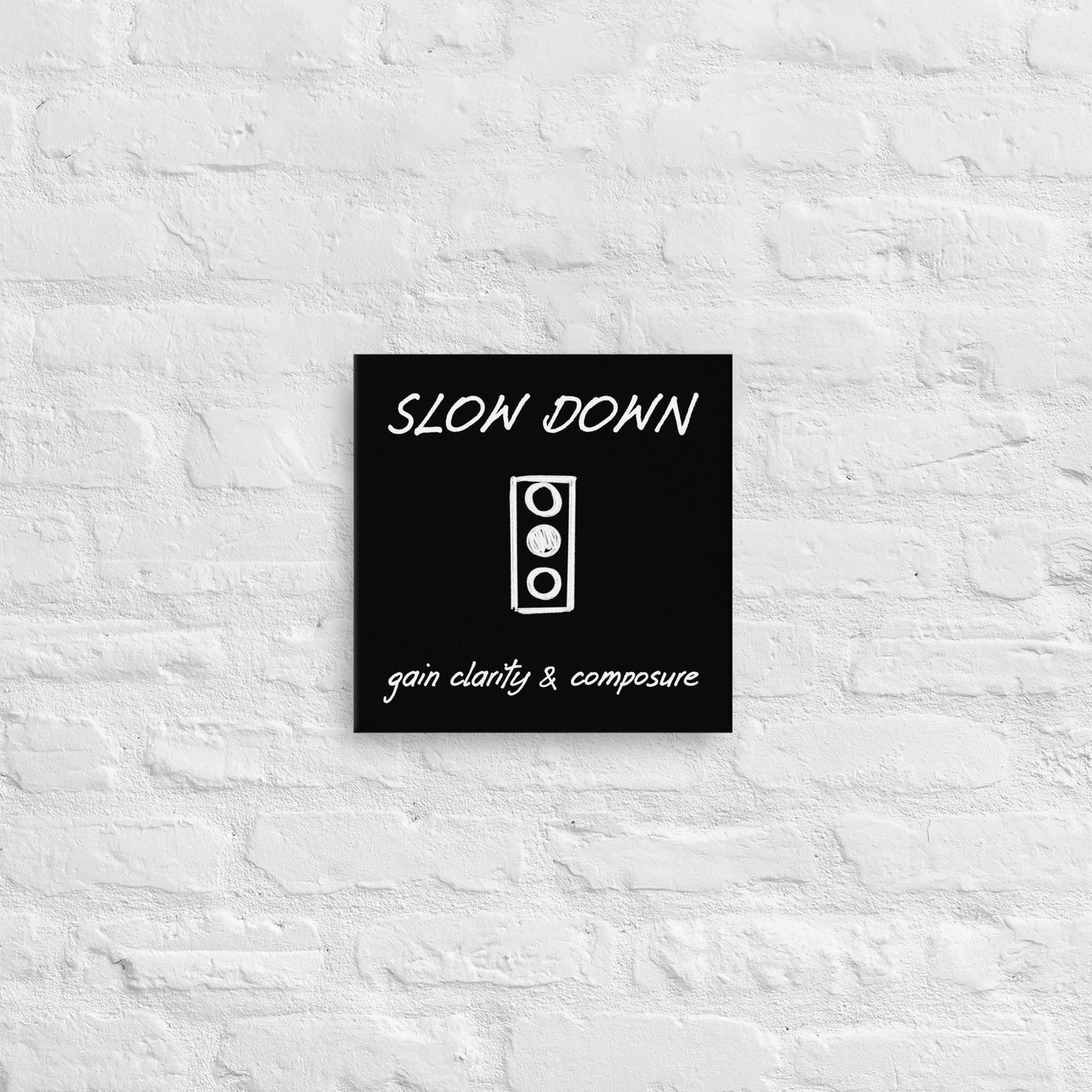 Slow Down Thin canvas