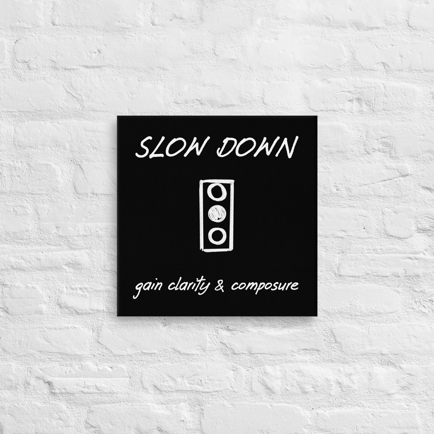 Slow Down Thin canvas