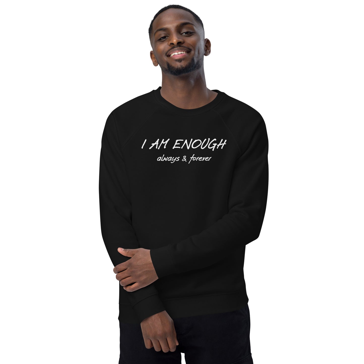 I am Enough unisex organic raglan sweatshirt