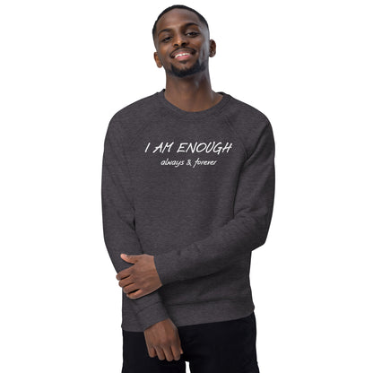 I am Enough unisex organic raglan sweatshirt