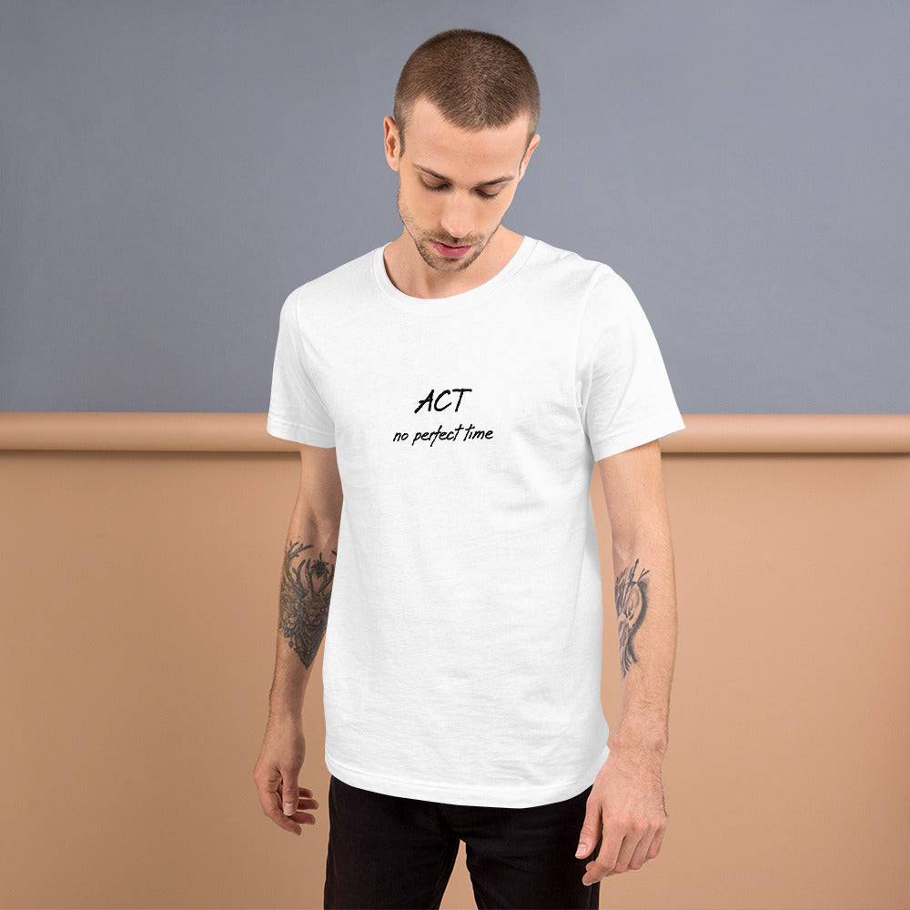 Act unisex t-shirt